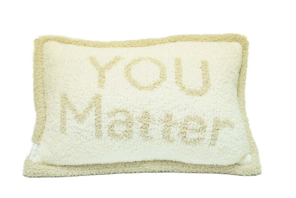 You Matter Pillow