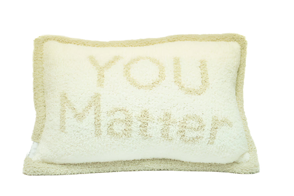 You Matter Pillow