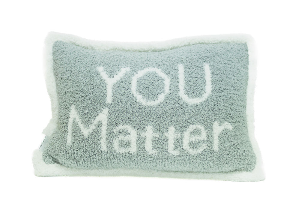 You Matter Pillow