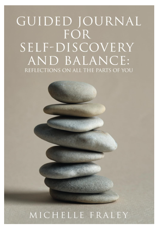 Guided Journal for Self-Discovery and Balance - Michelle Fraley