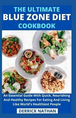 The Ultimate Blue Zone Diet Cookbook