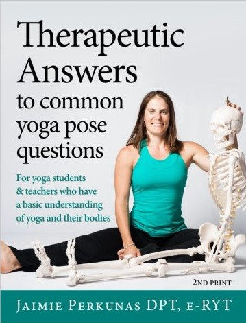 Therapeutic Answers to Common Yoga Pose Questions